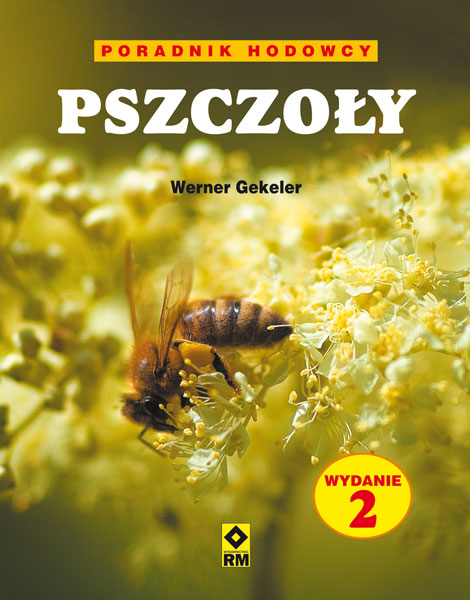 Pasieka poleca: Pszczoły. Poradnik hodowcy